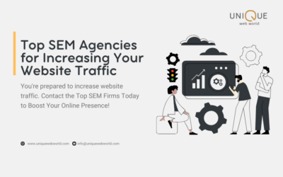Top SEM Agencies for Increasing Your Website Traffic